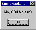 Emanuel: May GOd bless u